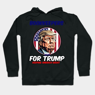 Bookkeepers For Trump Keeg America President 2024 Hoodie